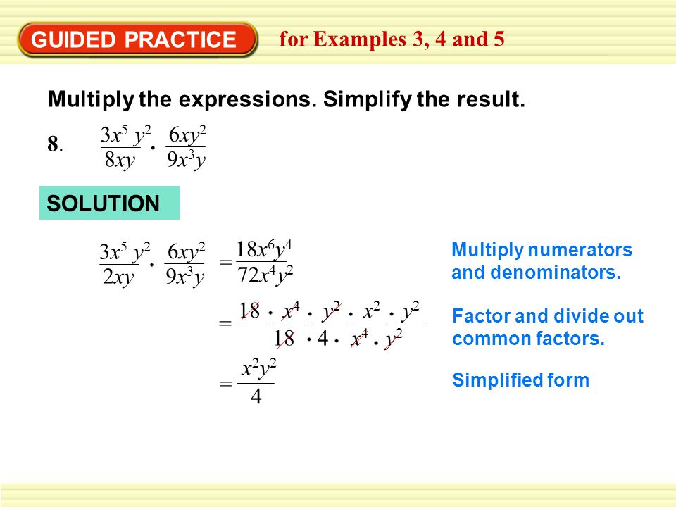 GUIDED PRACTICE for Examples 3, 4 and 5 Multiply the expressions.