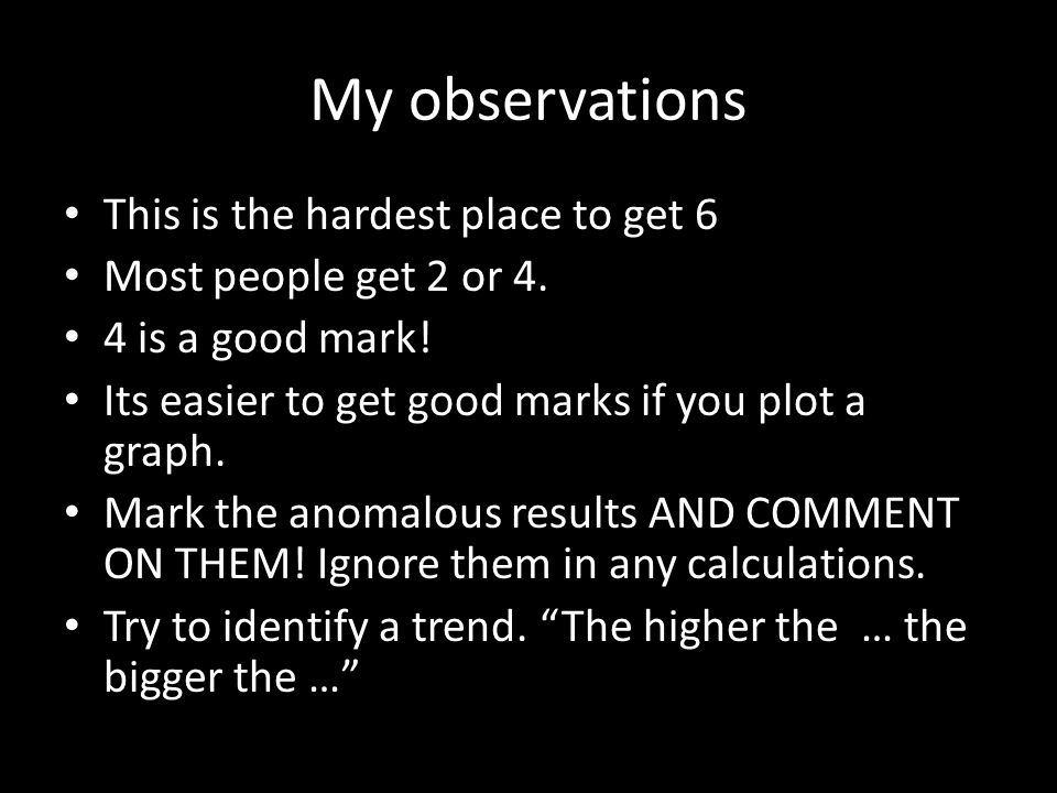 My observations This is the hardest place to get 6 Most people get 2 or 4.