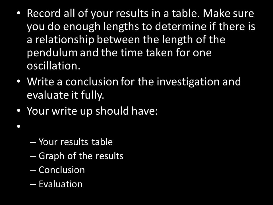 Record all of your results in a table.