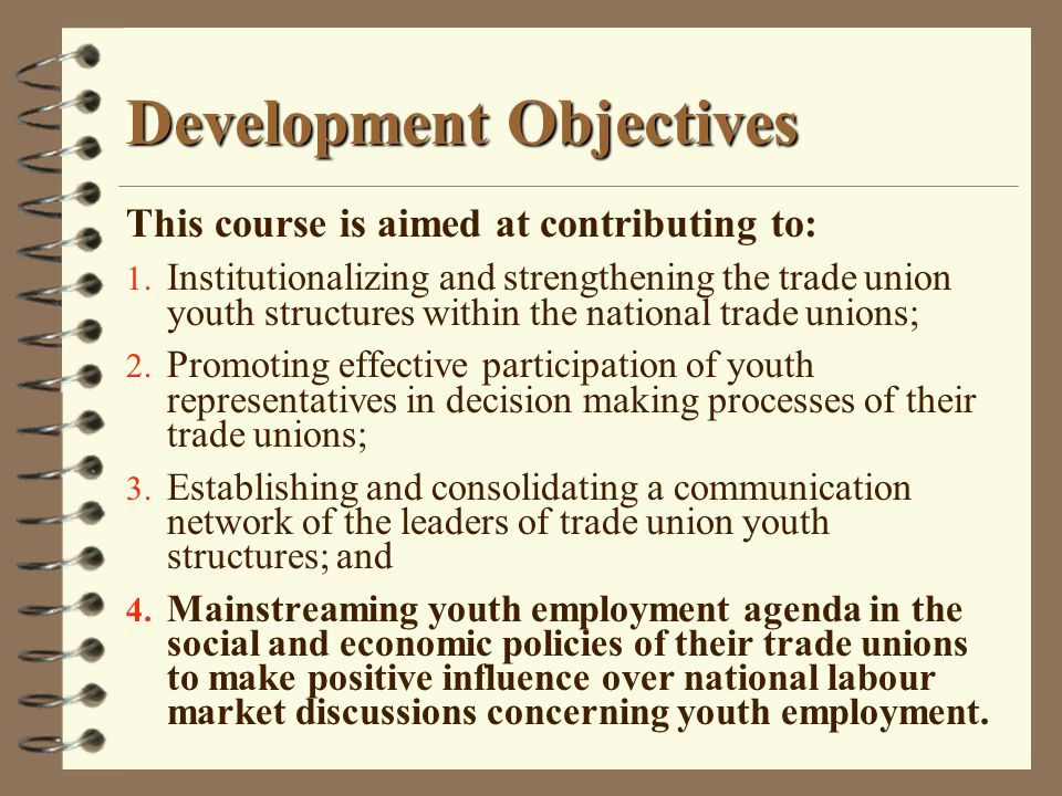 Development Objectives This course is aimed at contributing to: 1.