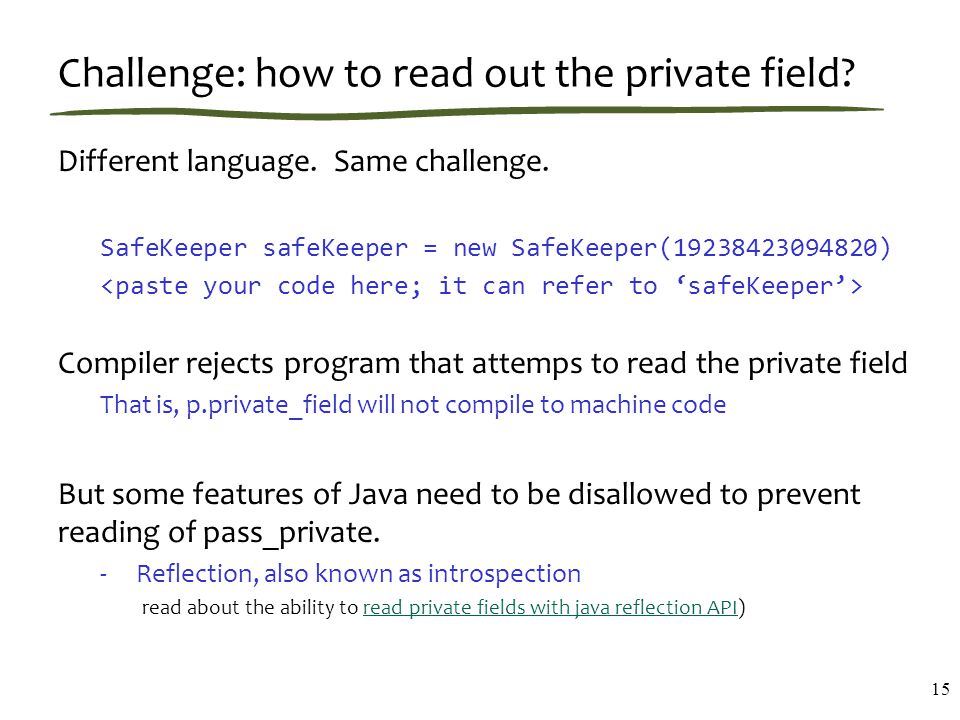 Challenge: how to read out the private field. Different language.