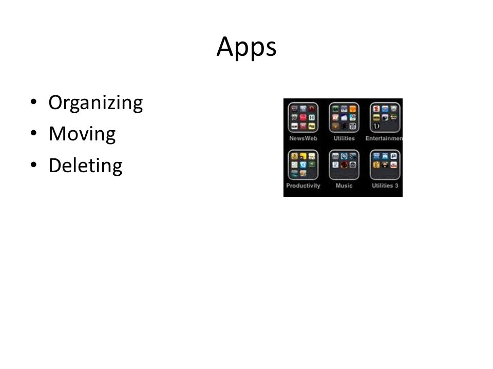 Apps Organizing Moving Deleting