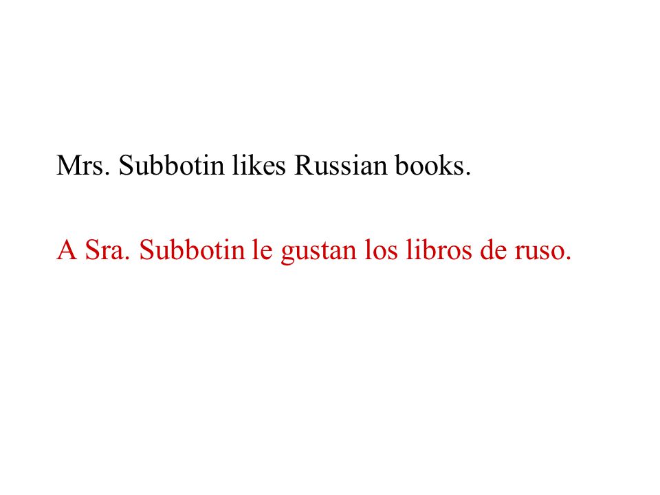 Mrs. Subbotin likes Russian books.