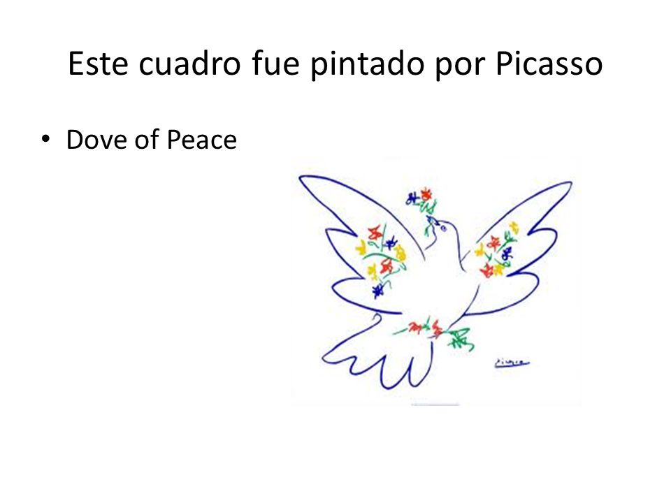 Este cuadro fue pintado por Picasso Dove of Peace