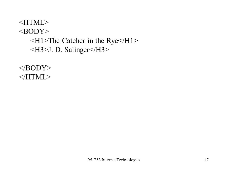 Internet Technologies17 The Catcher in the Rye J. D. Salinger