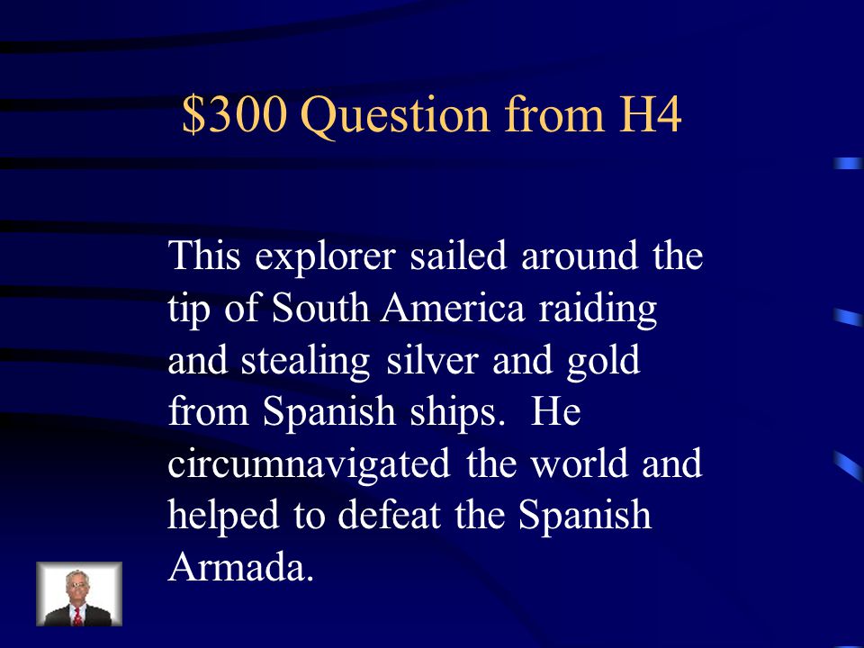$200 Answer from H4 Henry Hudson