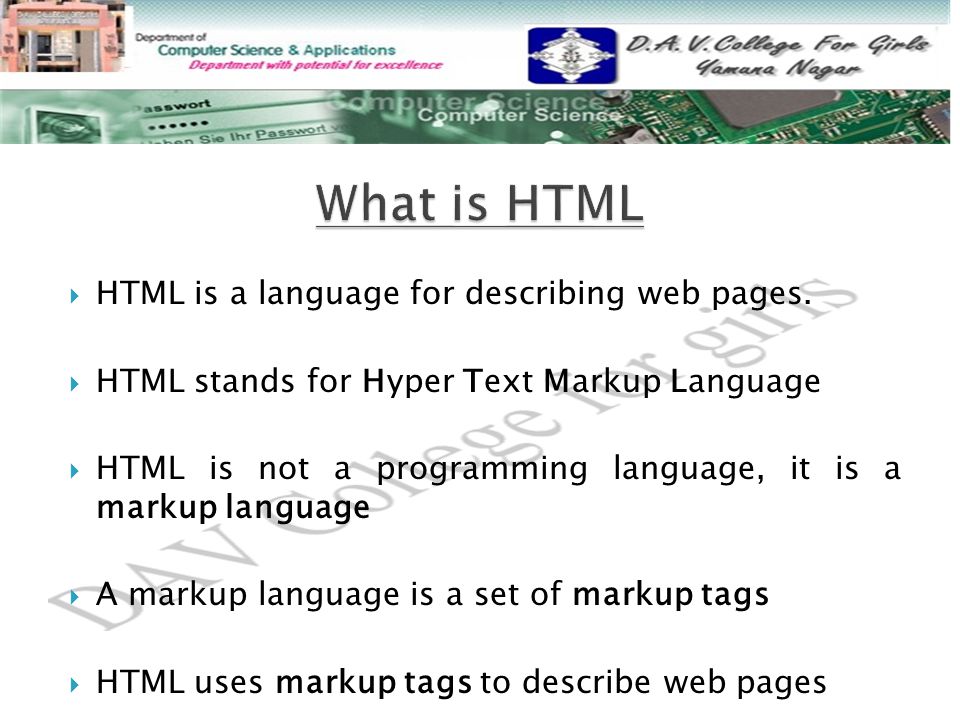  HTML is a language for describing web pages.