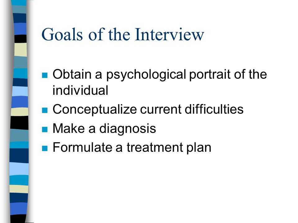 personality assessment assessment interview goals of the interview personality interview