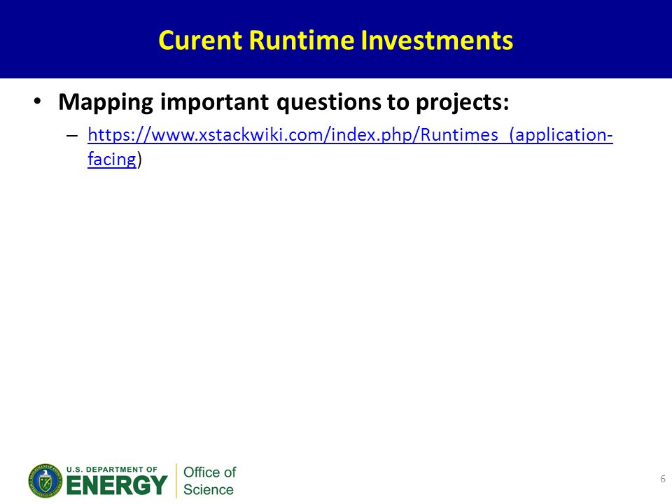Mapping important questions to projects: –   facing)   facing Curent Runtime Investments 6