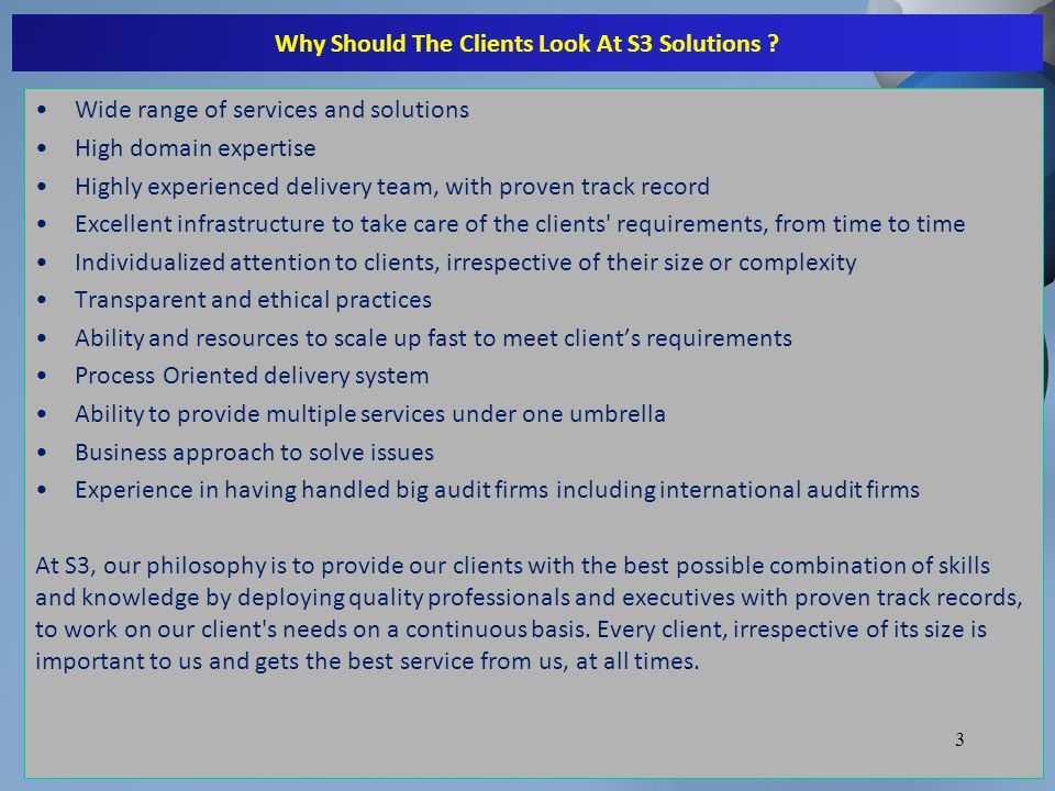 Why Should The Clients Look At S3 Solutions .