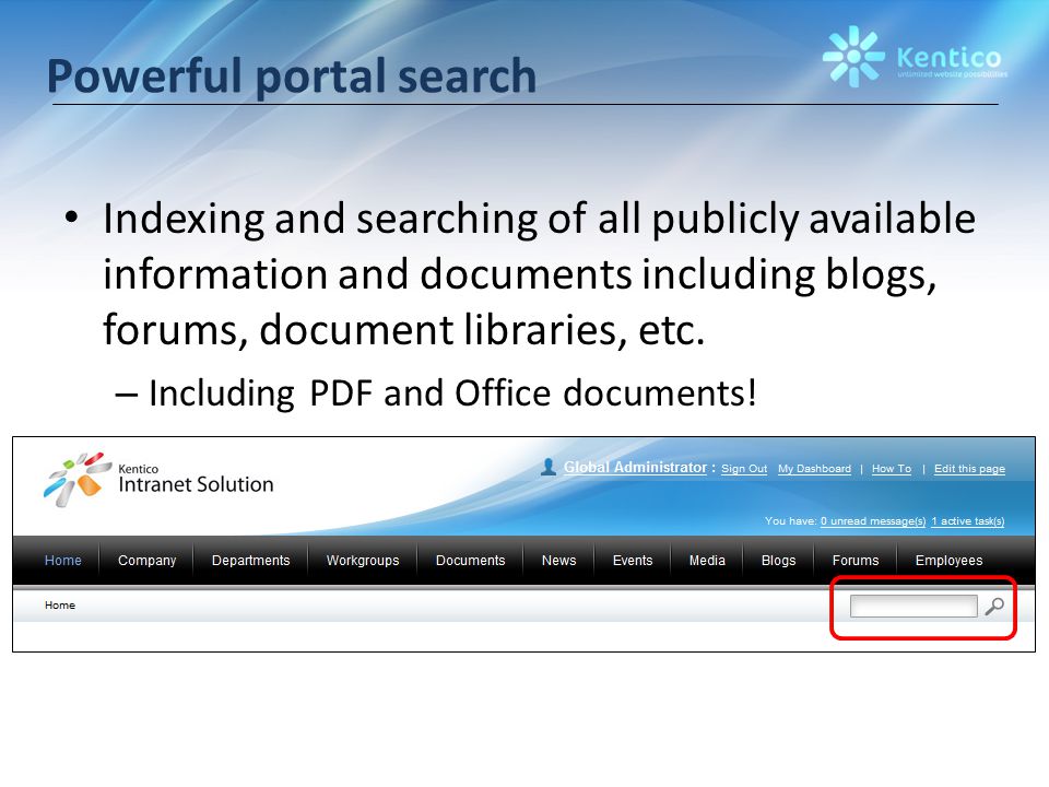 Powerful portal search Indexing and searching of all publicly available information and documents including blogs, forums, document libraries, etc.