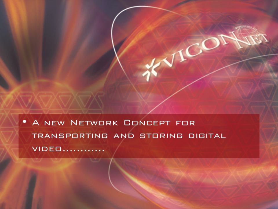 A new Network Concept for transporting and storing digital video…………