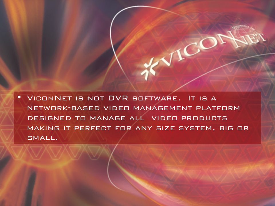 ViconNet is not DVR software.