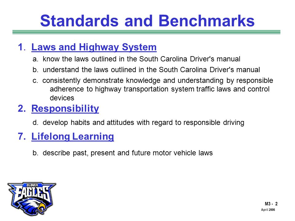 M3 - 2 The Road to Skilled Driving April 2006 Standards and Benchmarks 1.