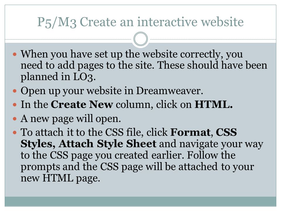 P5/M3 Create an interactive website When you have set up the website correctly, you need to add pages to the site.