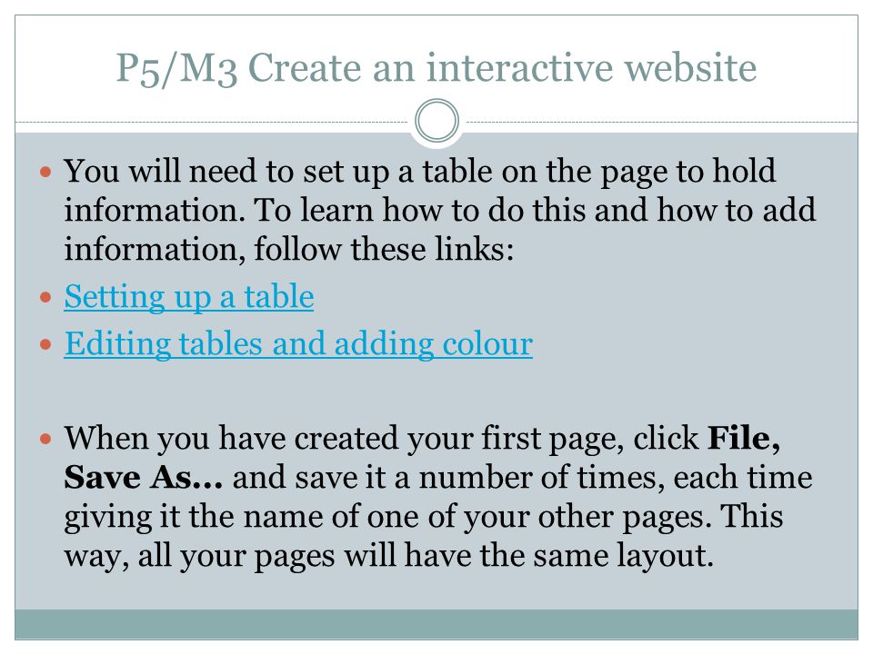 P5/M3 Create an interactive website You will need to set up a table on the page to hold information.
