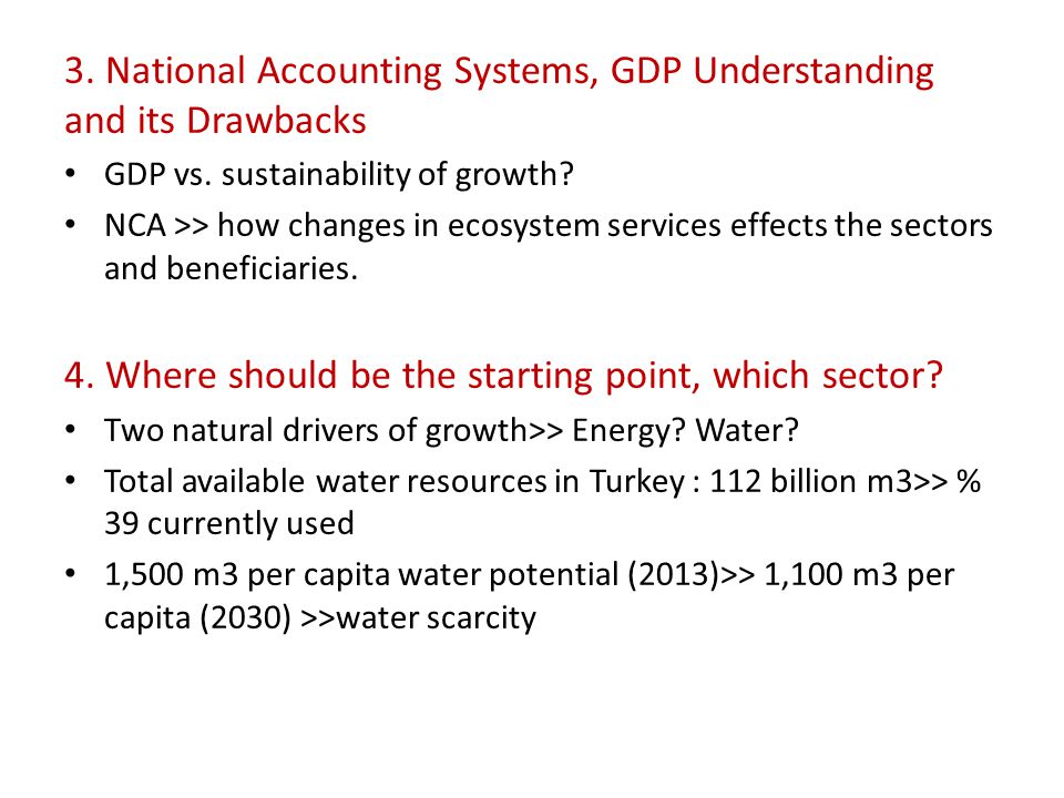 3. National Accounting Systems, GDP Understanding and its Drawbacks GDP vs.