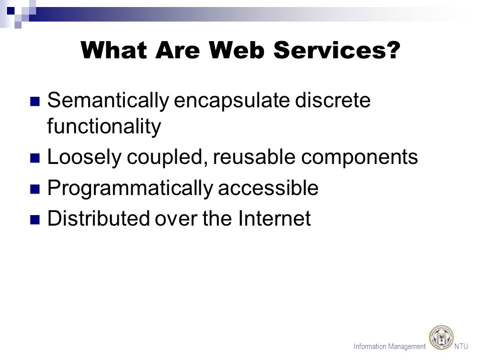 Information Management NTU What Are Web Services.