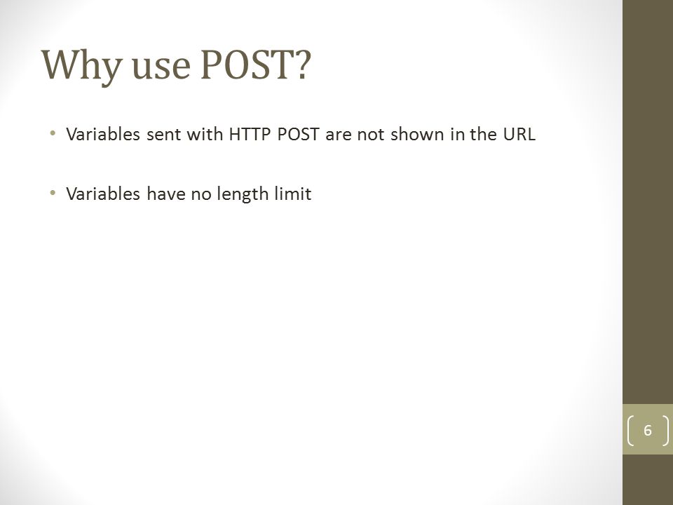 Why use POST.