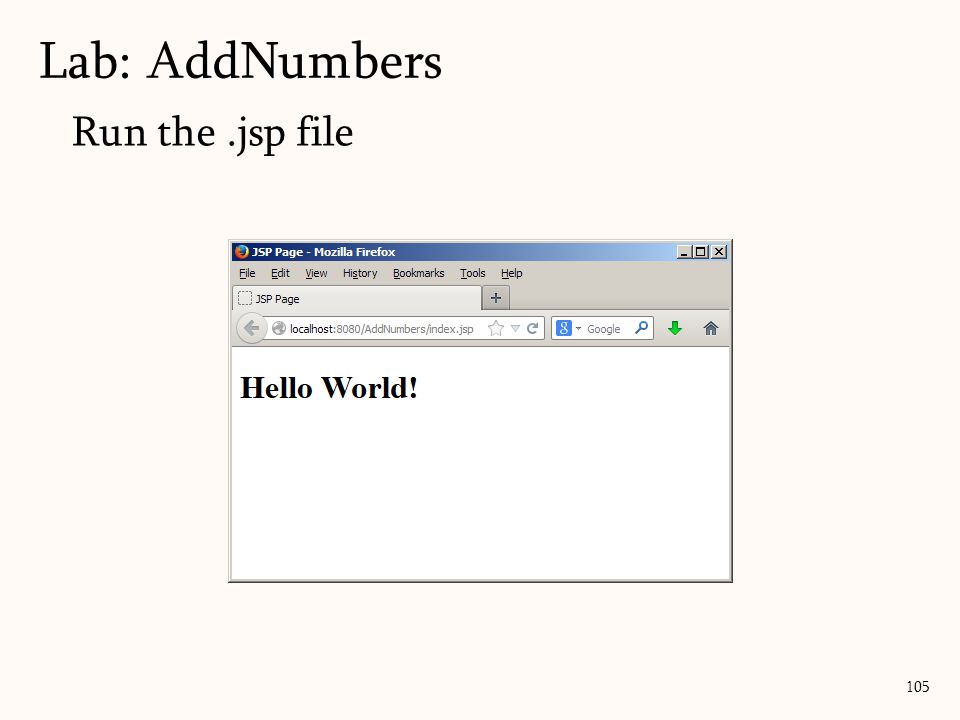 105 Run the.jsp file Lab: AddNumbers