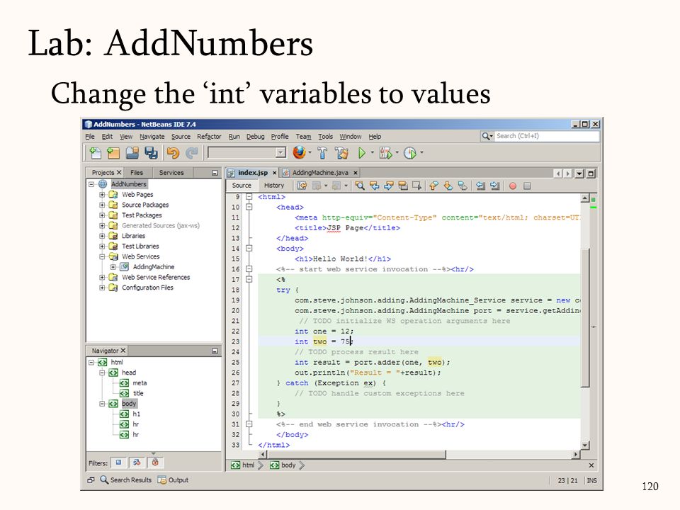 120 Change the ‘int’ variables to values Lab: AddNumbers
