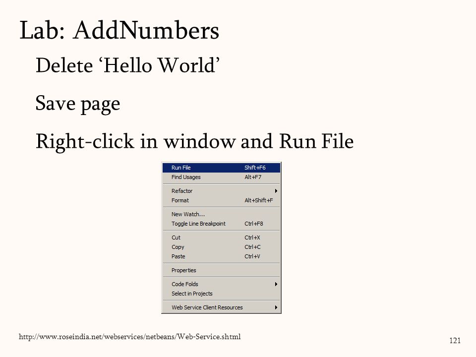 121 Delete ‘Hello World’ Save page Right-click in window and Run File   Lab: AddNumbers