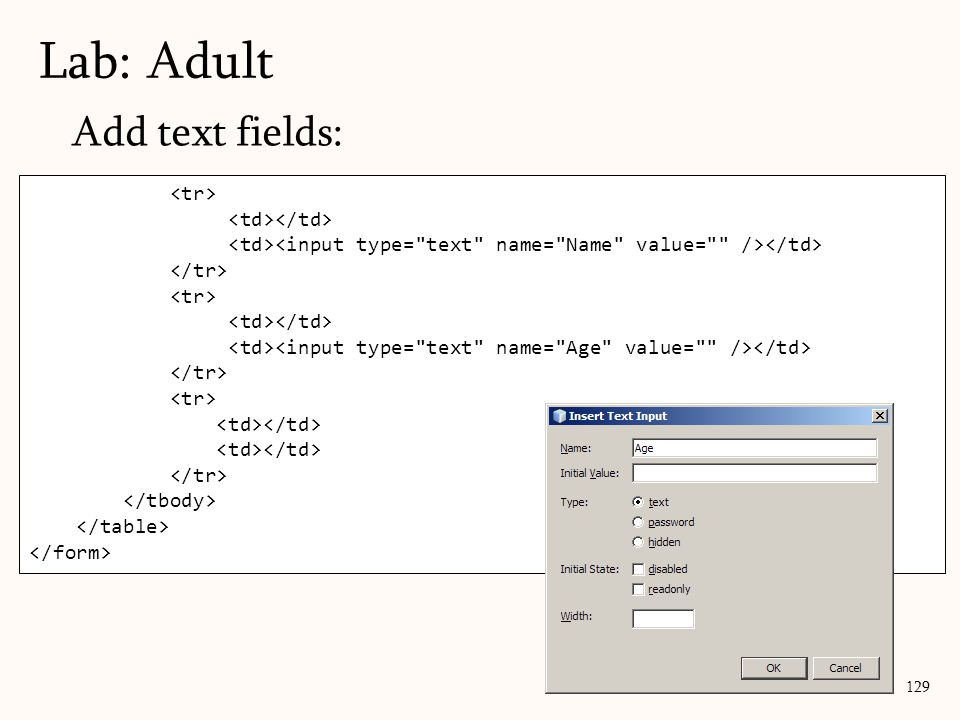 129 Lab: Adult Add text fields: