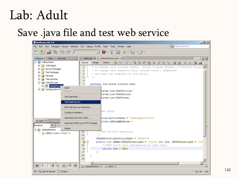 143 Save.java file and test web service Lab: Adult