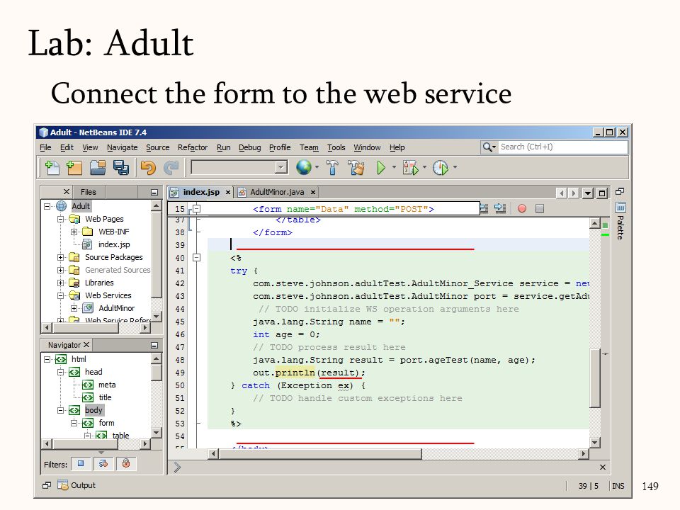 149 Lab: Adult Connect the form to the web service