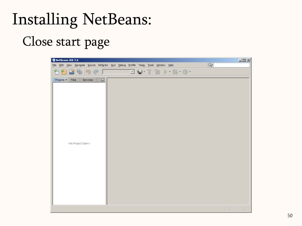 Close start page Installing NetBeans: 50