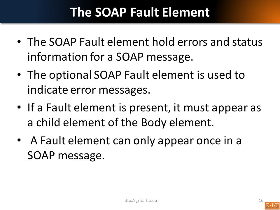 The SOAP Fault Element The SOAP Fault element hold errors and status information for a SOAP message.