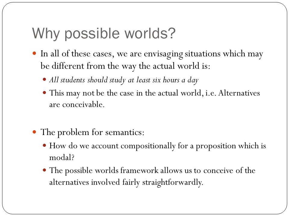Why possible worlds.