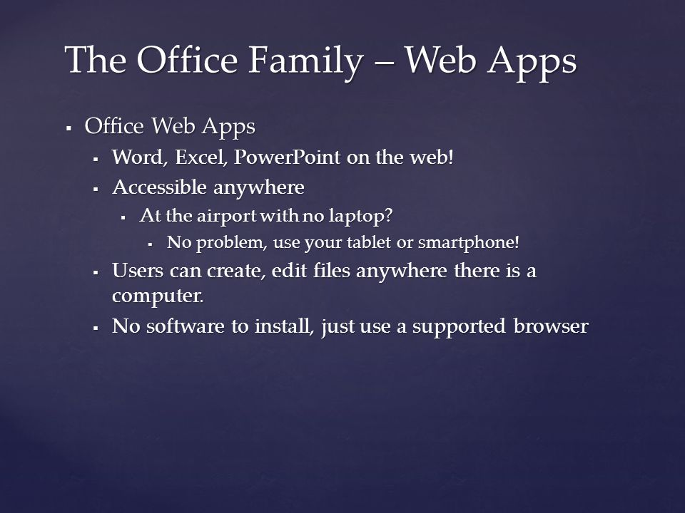 Office Web Apps  Word, Excel, PowerPoint on the web.