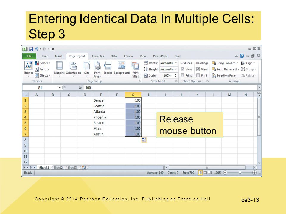 ce3-13 Entering Identical Data In Multiple Cells: Step 3 Copyright © 2014 Pearson Education, Inc.