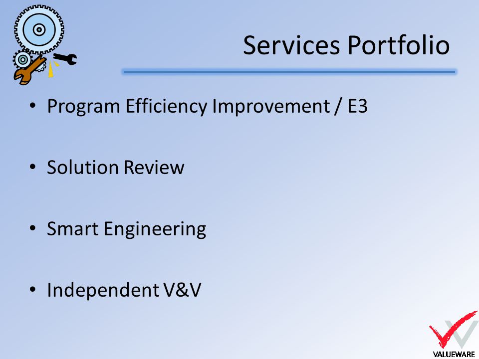 Services Portfolio Program Efficiency Improvement / E3 Solution Review Smart Engineering Independent V&V