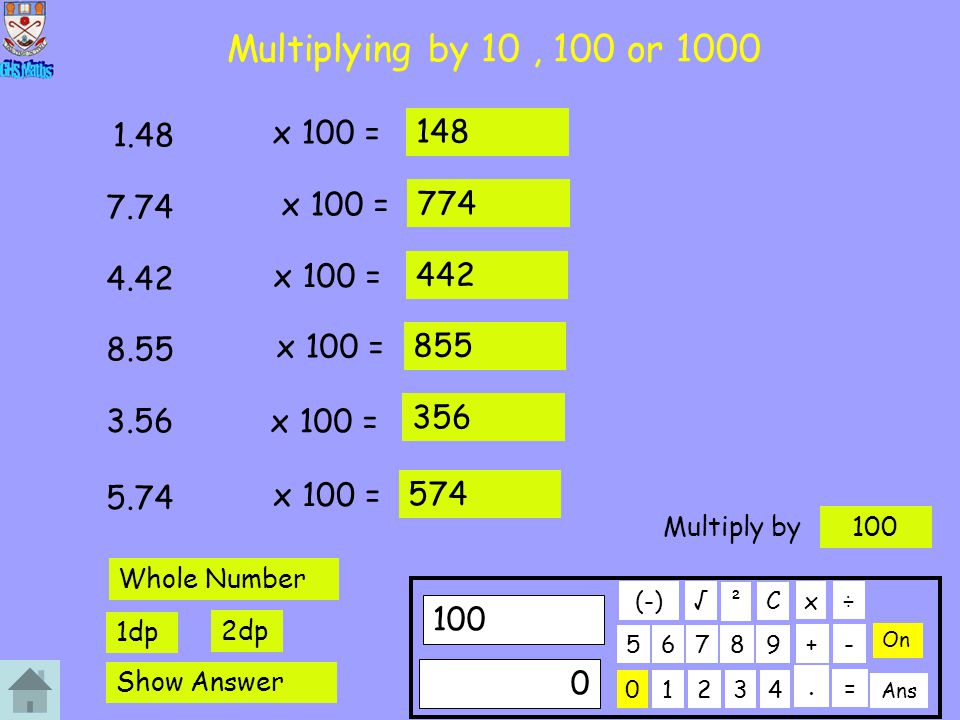 Multiplying by 10, 100 or 1000 x 100 = x 100 = x 100 = x 100 = x 100 = x 100 = C.