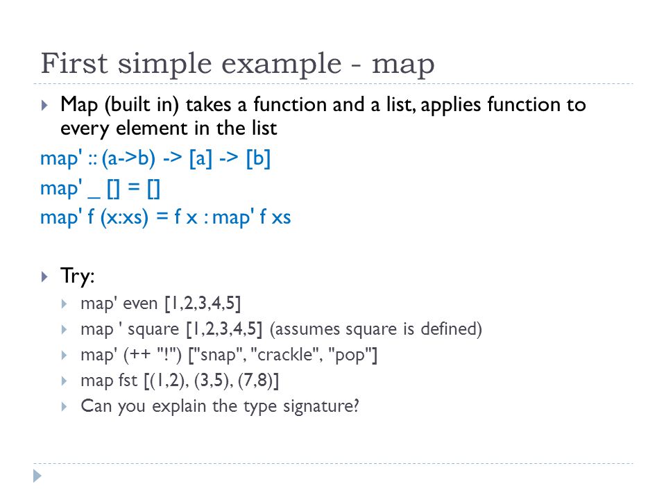 Haskell Chapter 5, Part I. Topics  Higher Order Functions  map, filter   Infinite lists Get out a piece of paper… we'll be doing lots of tracing. -  ppt download