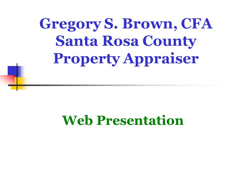 Gregory S Brown Cfa Santa Rosa County Property Appraiser Web