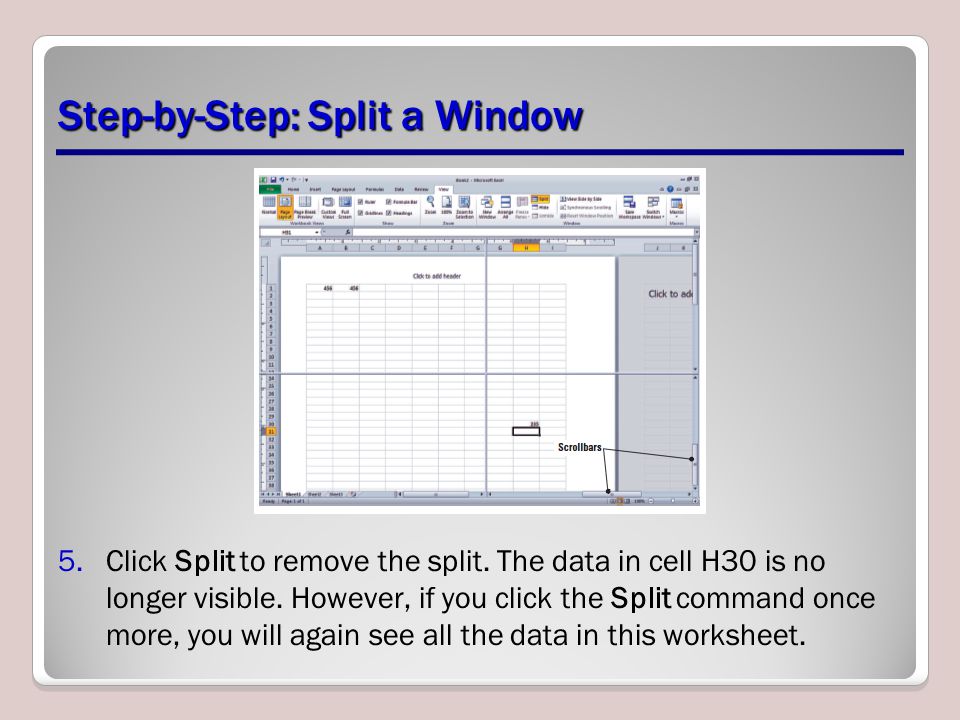 Step-by-Step: Split a Window 5.Click Split to remove the split.