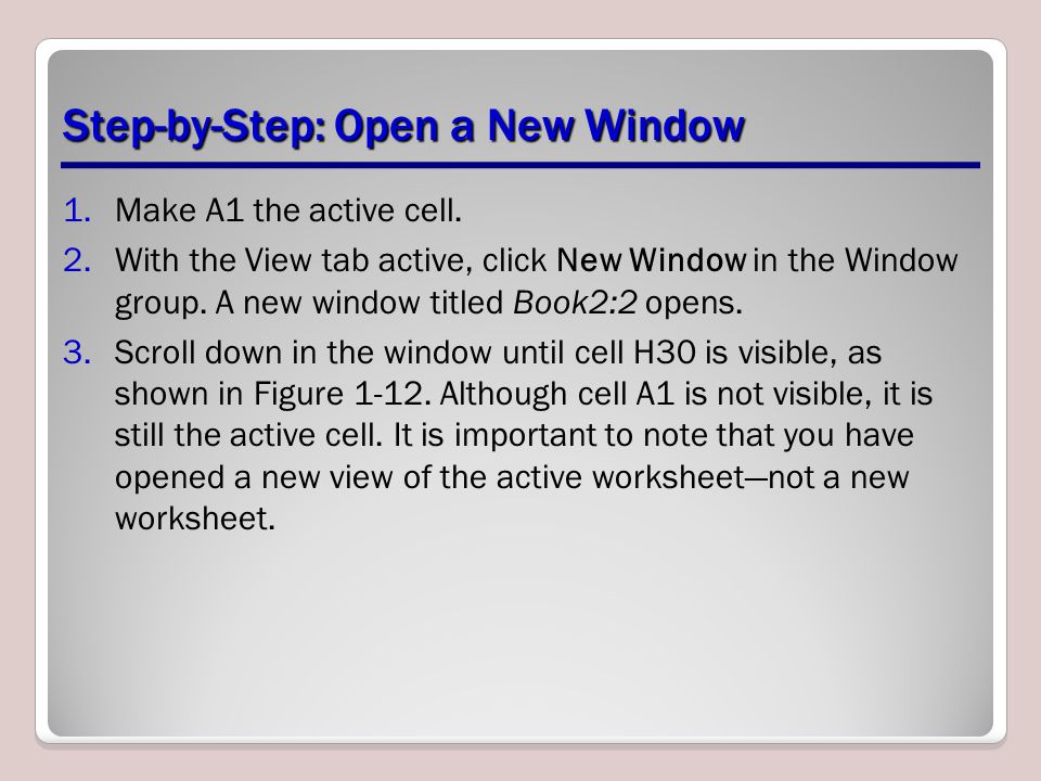 Step-by-Step: Open a New Window 1.Make A1 the active cell.