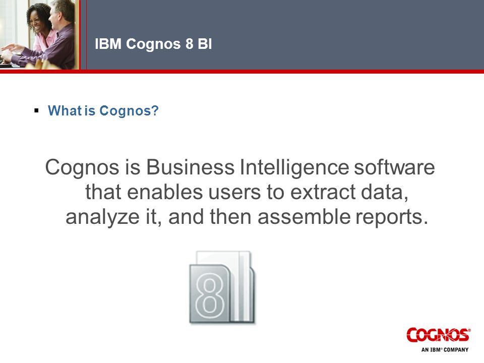 an overview of ibm cognos 8 bi john saldua sr director management what is cognos