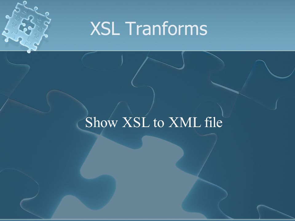 XSL Tranforms Show XSL to XML file
