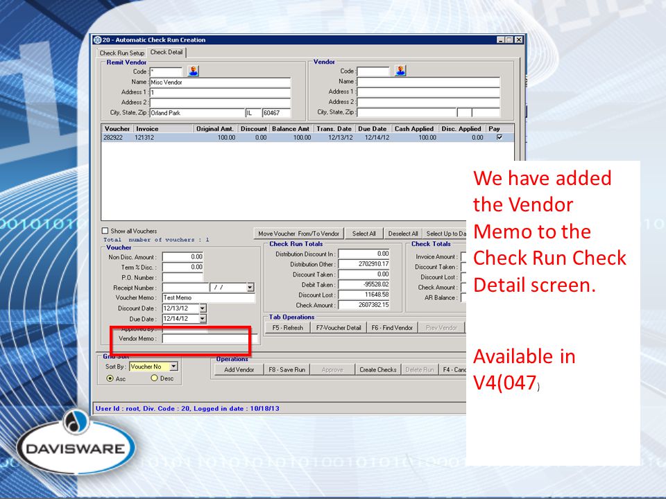 We have added the Vendor Memo to the Check Run Check Detail screen. Available in V4(047 )