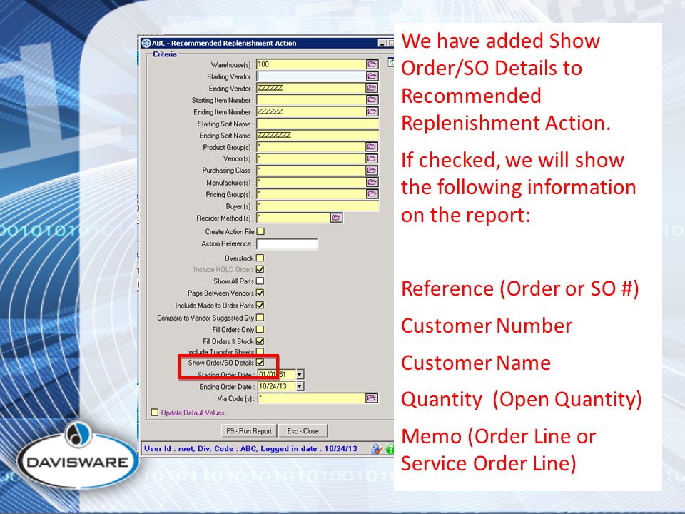We have added Show Order/SO Details to Recommended Replenishment Action.