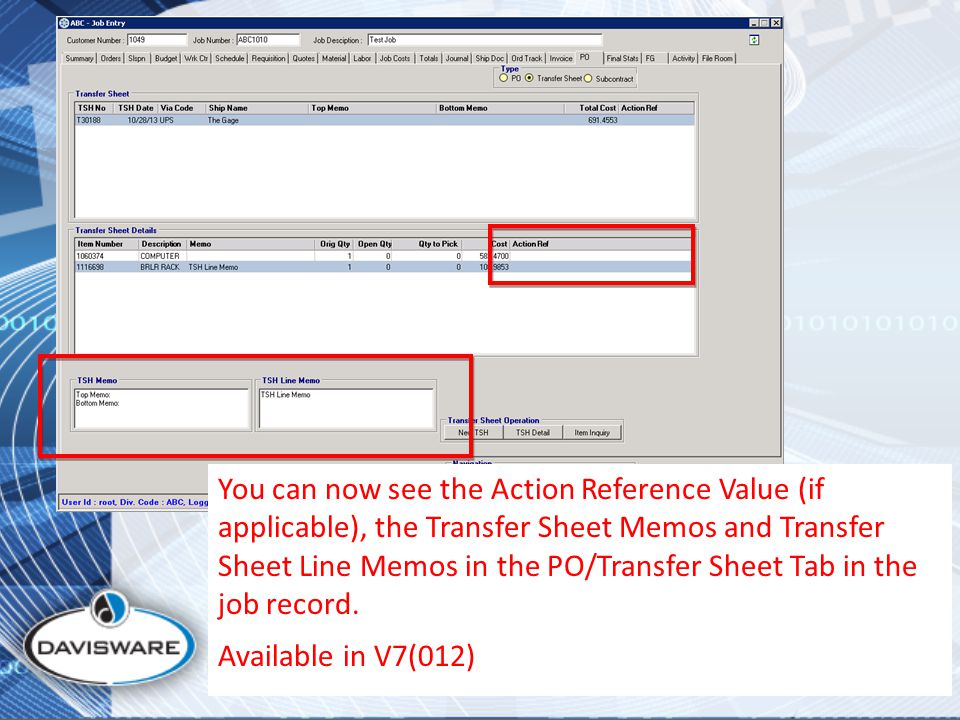 You can now see the Action Reference Value (if applicable), the Transfer Sheet Memos and Transfer Sheet Line Memos in the PO/Transfer Sheet Tab in the job record.
