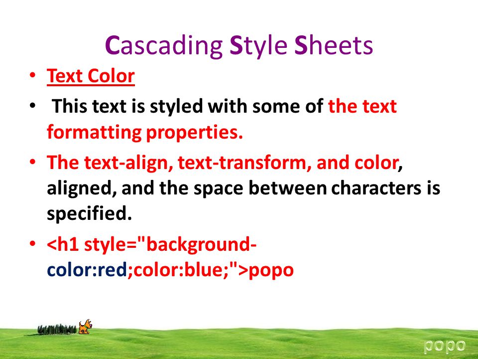 Cascading Style Sheets Text Color This text is styled with some of the text formatting properties.