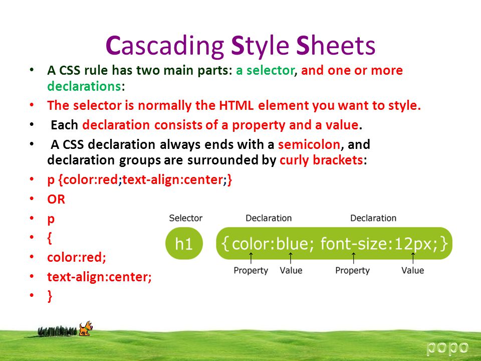 Cascading Style Sheets A CSS rule has two main parts: a selector, and one or more declarations: The selector is normally the HTML element you want to style.