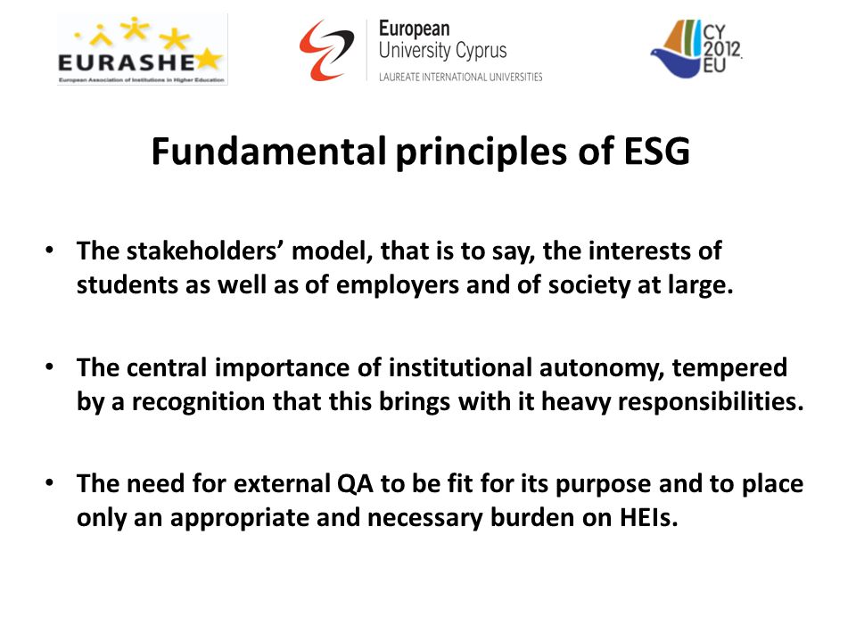 Fundamental principles of ESG The stakeholders’ model, that is to say, the interests of students as well as of employers and of society at large.