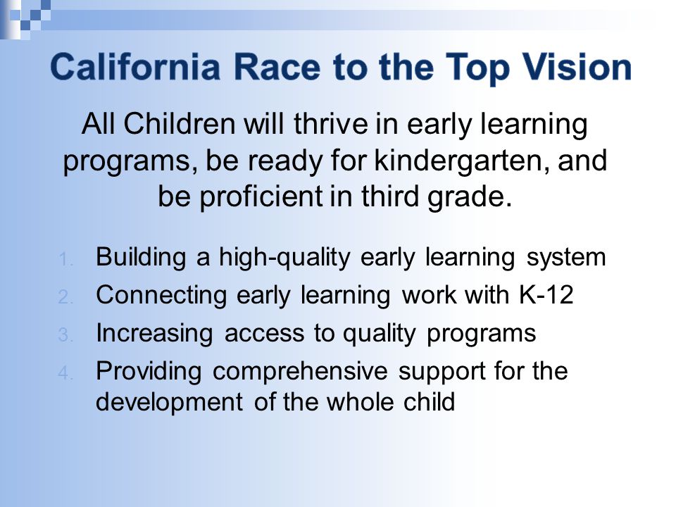 All Children will thrive in early learning programs, be ready for kindergarten, and be proficient in third grade.