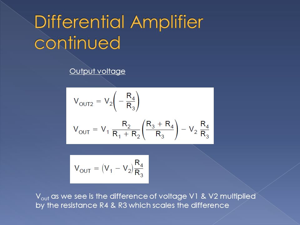 Output voltage V out as we see is the difference of voltage V1 & V2 multiplied by the resistance R4 & R3 which scales the difference